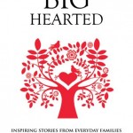 Interview with Theresa Thomas, co-author of “BIG HEARTED: Inspiring Stories from Everyday Families” Interview with Theresa Thomas, co-author of “BIG HEARTED: Inspiring Stories from Everyday Families”