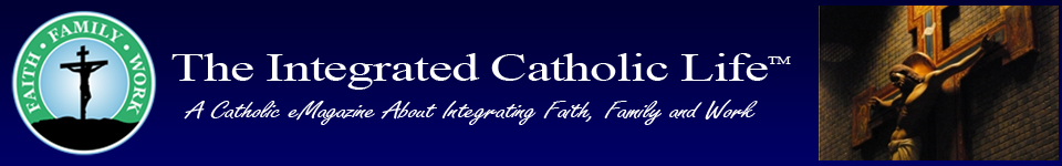 The Integrated Catholic Life