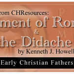Clement of Rome & the Didache – A New Translation and Theological Commentary By Dr. Kenneth J. Howell Clement of Rome & the Didache – A New Translation and Theological Commentary By Dr. Kenneth J. Howell