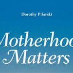Motherhood Matters Motherhood Matters